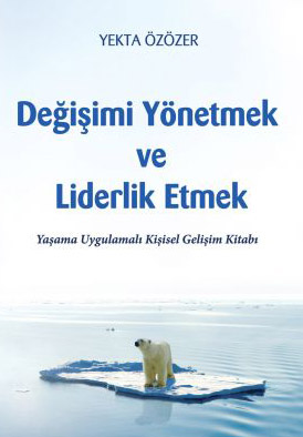 Değişimi Yönetmek ve Liderlik Etmek